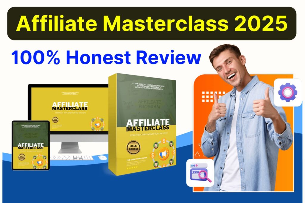 Affiliate Masterclass 2025